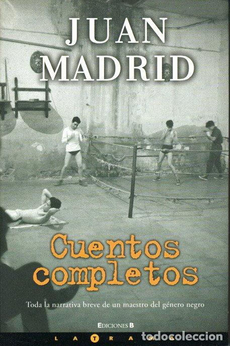 Libros de segunda mano: CUENTOS COMPLETOS - JUAN MADRID - Foto 1