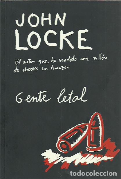 Libros de segunda mano: John Locke-Gente Letal.Ediciones B.2012. - Foto 1