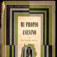 Libros de segunda mano: RICHARD HULL : MI PROPIO ASESINO (EMECÉ SÉPTIMO CÍRCULO, 1945). Lote 357890840