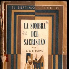 Libros de segunda mano: LORAC : LA SOMBRA DEL SACRISTÁN (EMECÉ SÉPTIMO CÍRCULO, 1946). Lote 357891955