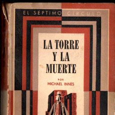 Libros de segunda mano: MICHAEL INNES : LA TORRE Y LA MUERTE (EMECÉ SÉPTIMO CÍRCULO, 1945). Lote 357892600