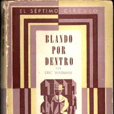 Libros de segunda mano: ERIC WARMAN : BLANDO POR DENTRO (EMECÉ SÉPTIMO CÍRCULO, 1955)