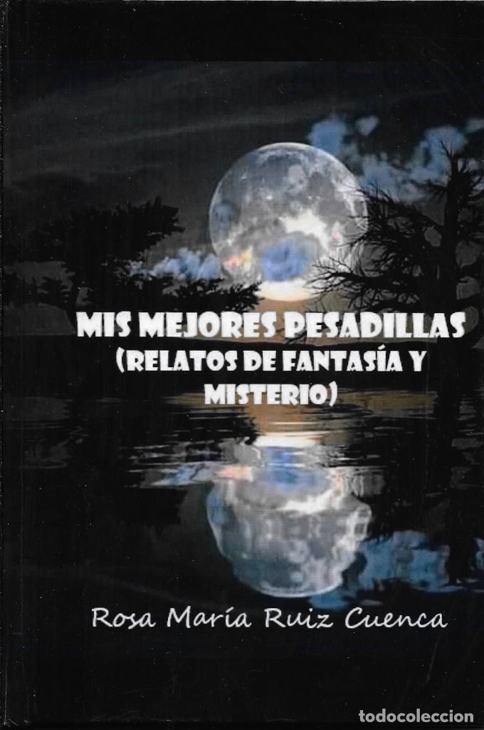 Second hand books: Tapa dura. Libro &rdquo;Mis Mejores Pesadillas&rdquo; (Relatos de Fantas&iacute;a, Misterio y Terror), de Rosa Mar&iacute;a Ru