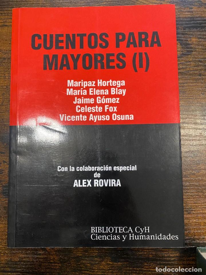 Libros de segunda mano: CUENTOS PARA MAYORES I- CON LA COLABORACI&Oacute;N DE ALEX ROVIRA- EJEMPLAR DIF&Iacute;CIL-