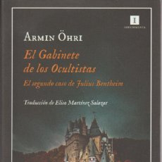 Libros de segunda mano: EL GABINETE DE LOS OCULTISTAS (EL SEGUNDO CASO DE JULIUS BENTHEIM) - ARMIN OHRI -ED. IMPEDIMENTA. Lote 362446200