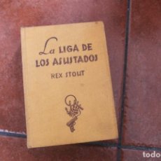 Libros de segunda mano: SELECCIONES DE BIBLIOTECA ORO Nº 1 : LA LIGA DE LOS ASUSTADOS ; REX STOUT - EDITORIAL MOLINO. Lote 363195115