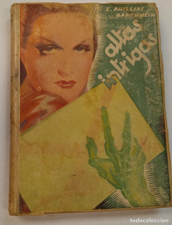 Libros de segunda mano: ALTAS INTRIGAS DE E.PHILLIPS OPPENHEIM - Foto 1