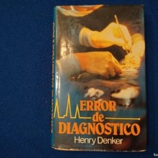 Libros de segunda mano: ERROR DE DIAGNÓSTICO HENRY DENKER CÍRCULO DE LECTORES 1981. Lote 363980446