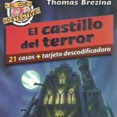 Libros de segunda mano: 9 EL CLUB DETECTIVE EL CASTILLO DEL TERROR THOMAS BREZINA. Lote 364502946