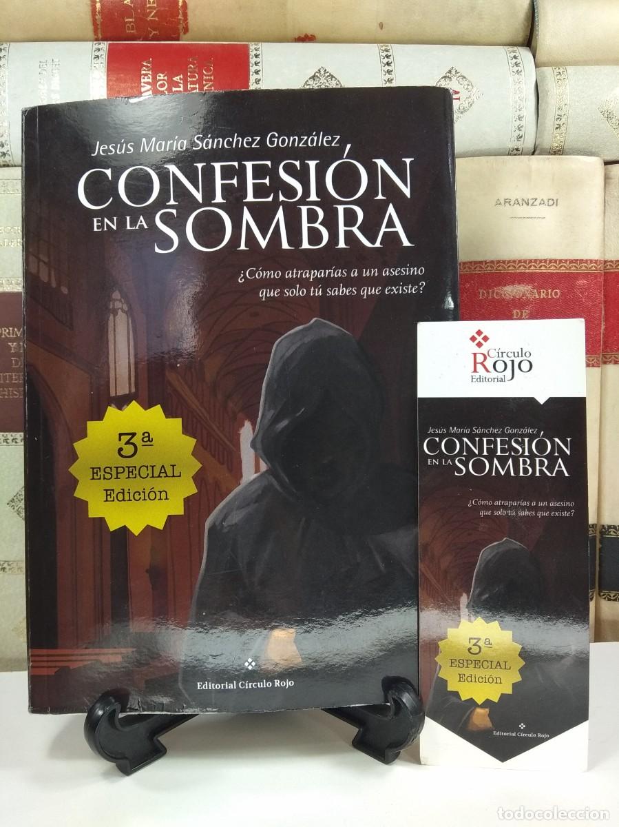 Gebrauchte B&uuml;cher: CONFESI&Oacute;N EN LA SOMBRA. S&Aacute;NCHEZ GONZ&Aacute;LEZ, Jes&uacute;s Mar&iacute;a. 3&ordf; Especial Edici&oacute;n. A&ntilde;o 2016