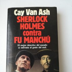Libros de segunda mano: SHERLOCK HOLMES CONTRA FU MANCHÚ (CAY VAN ASH) - PLANETA. Lote 365855501