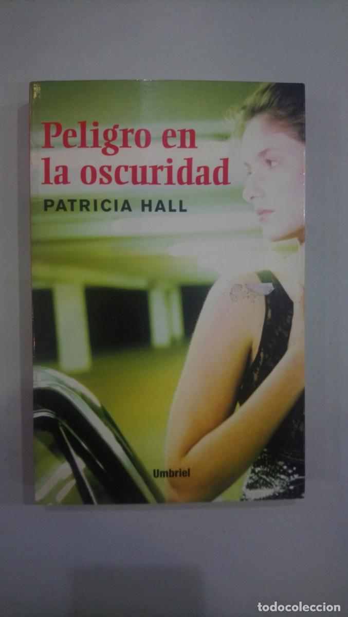 Libri di seconda mano: Patricia Hall - Peligro en la oscuridad