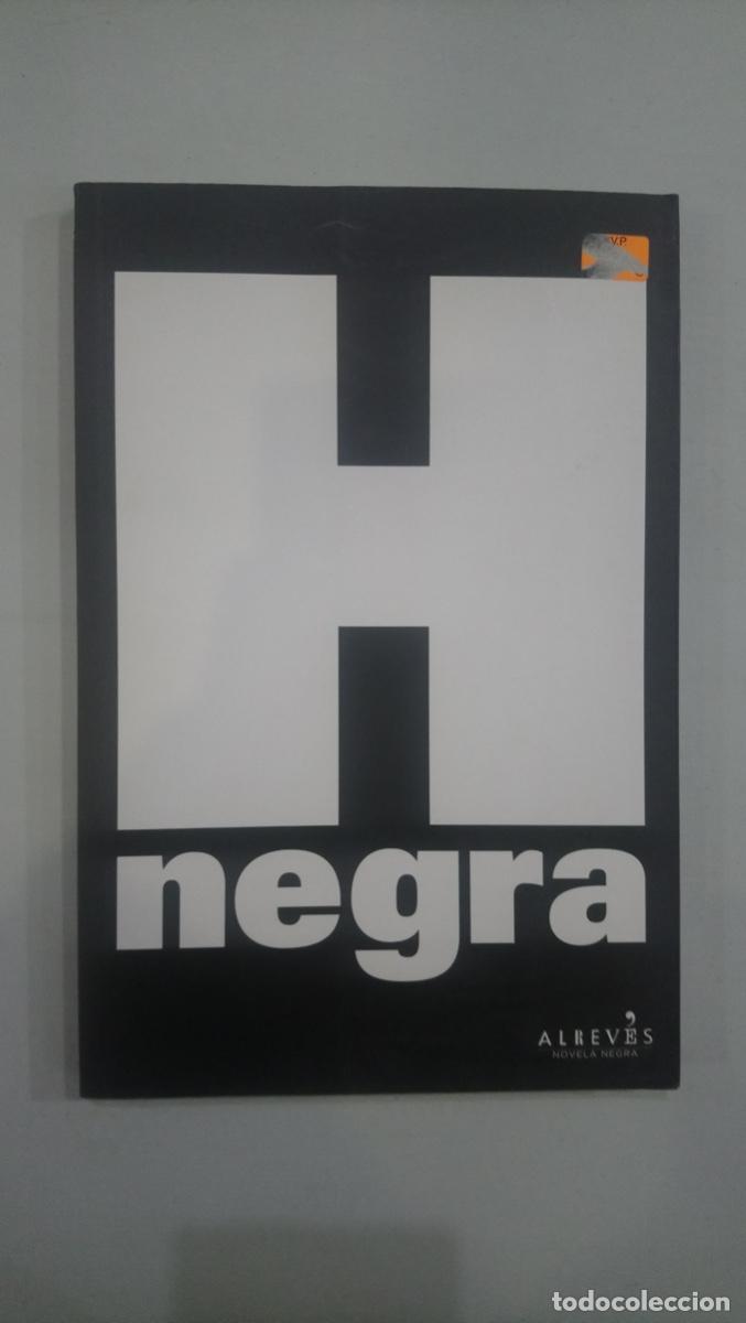 Libros de segunda mano: V.A. - H negra - Foto 1
