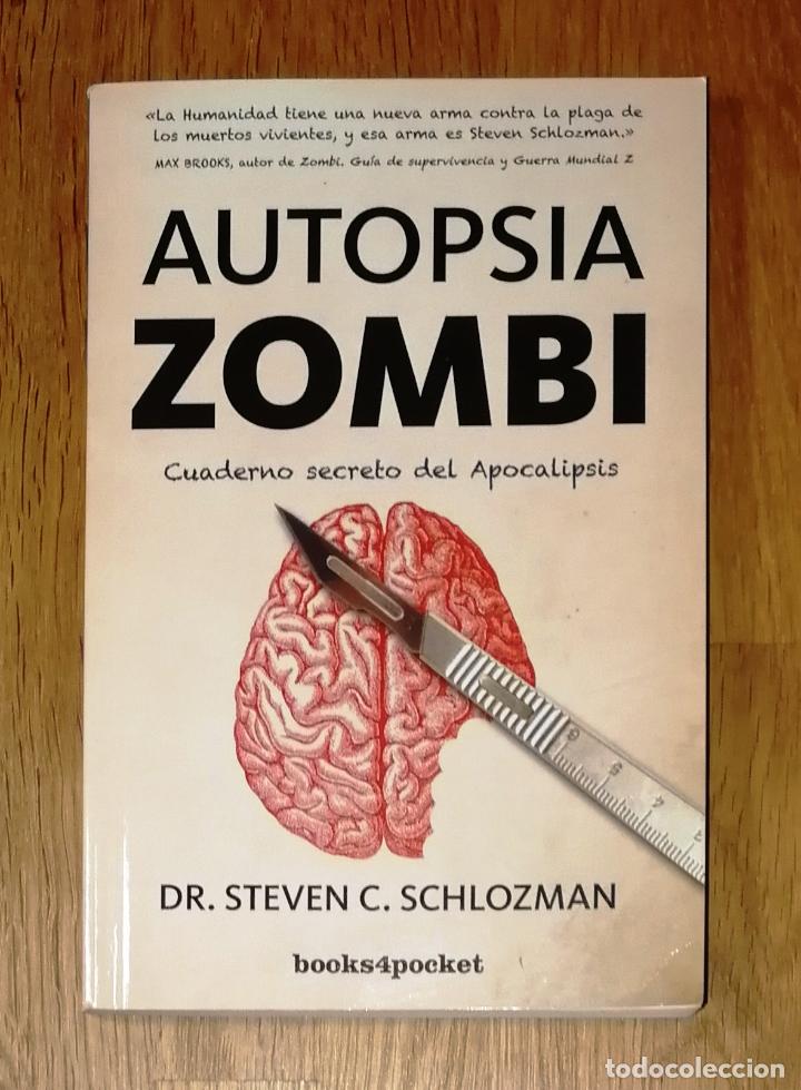 Gebrauchte B&uuml;cher: AUTOPSIA ZOMBI : Cuaderno secreto del apocalipsis (books4pocket) / Dr. Steven C. Schlozman. - 2013