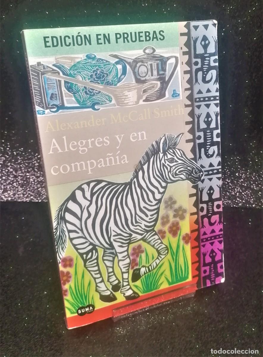 Libros de segunda mano: Libro: &rdquo;Alegres y en compa&ntilde;&iacute;a&rdquo; de Alexander McCall Smith (edici&oacute;n en pruebas) - Foto 1