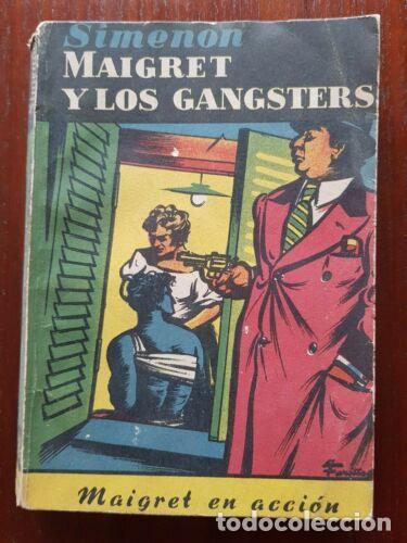 Gebrauchte B&uuml;cher: Maigret y los Gangsters.Georges Simenon.Editorial Albor