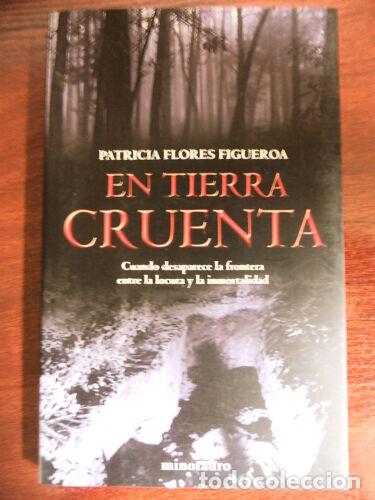 Libros de segunda mano: En Tierra Cruenta.Patricia Flores Figueroa.Minotauro