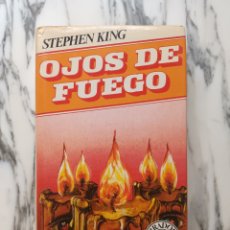 Libros de segunda mano: OJOS DE FUEGO - STEPHEN KING - PRIMERA EDICIÓN - 1982