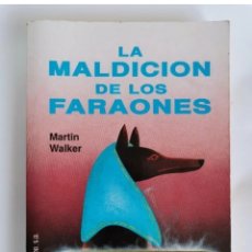 Libros de segunda mano: LA MALDICIÓN DE LOS FARAONES MARTIN WALKER. Lote 376686174