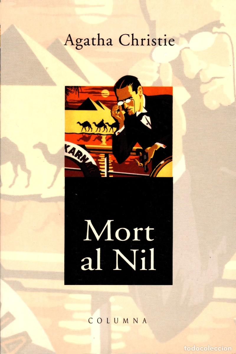 Libros de segunda mano: Mort al Nil. Agatha Christie. Columna, 2001. 301 P&aacute;gs. Tapa blanda con solapas.