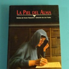Libros de segunda mano: LA PIEL DEL ALMA. RELATOS DE TERROR FEMENINO. SELECCIÓN DE LISA TUTTLE. CARA OCULTA. Lote 378845034