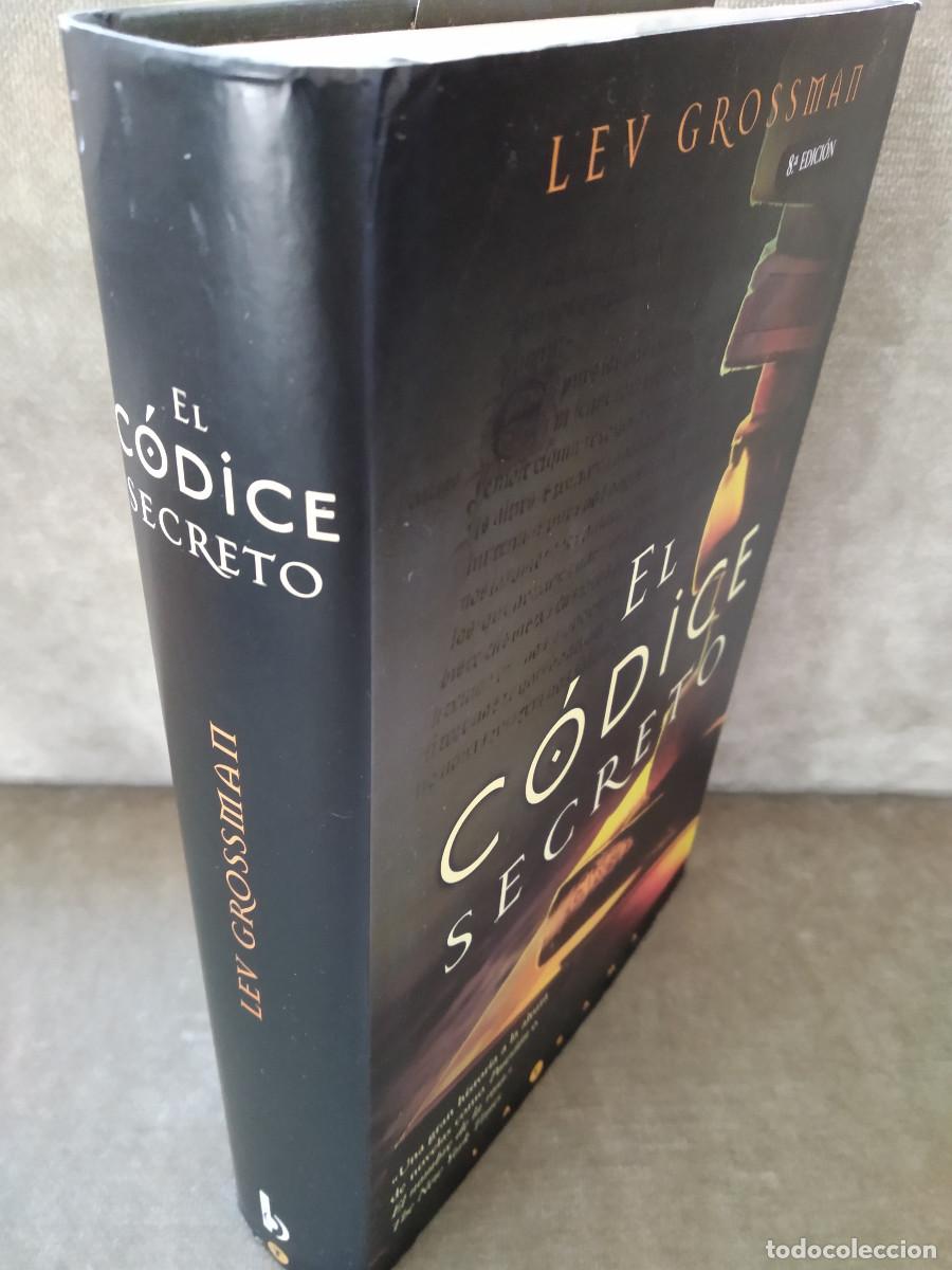 Libros de segunda mano: LEV GROSSMAN - EL C&Oacute;DICE SECRETO - EDICIONES B, 2004 - Foto 2