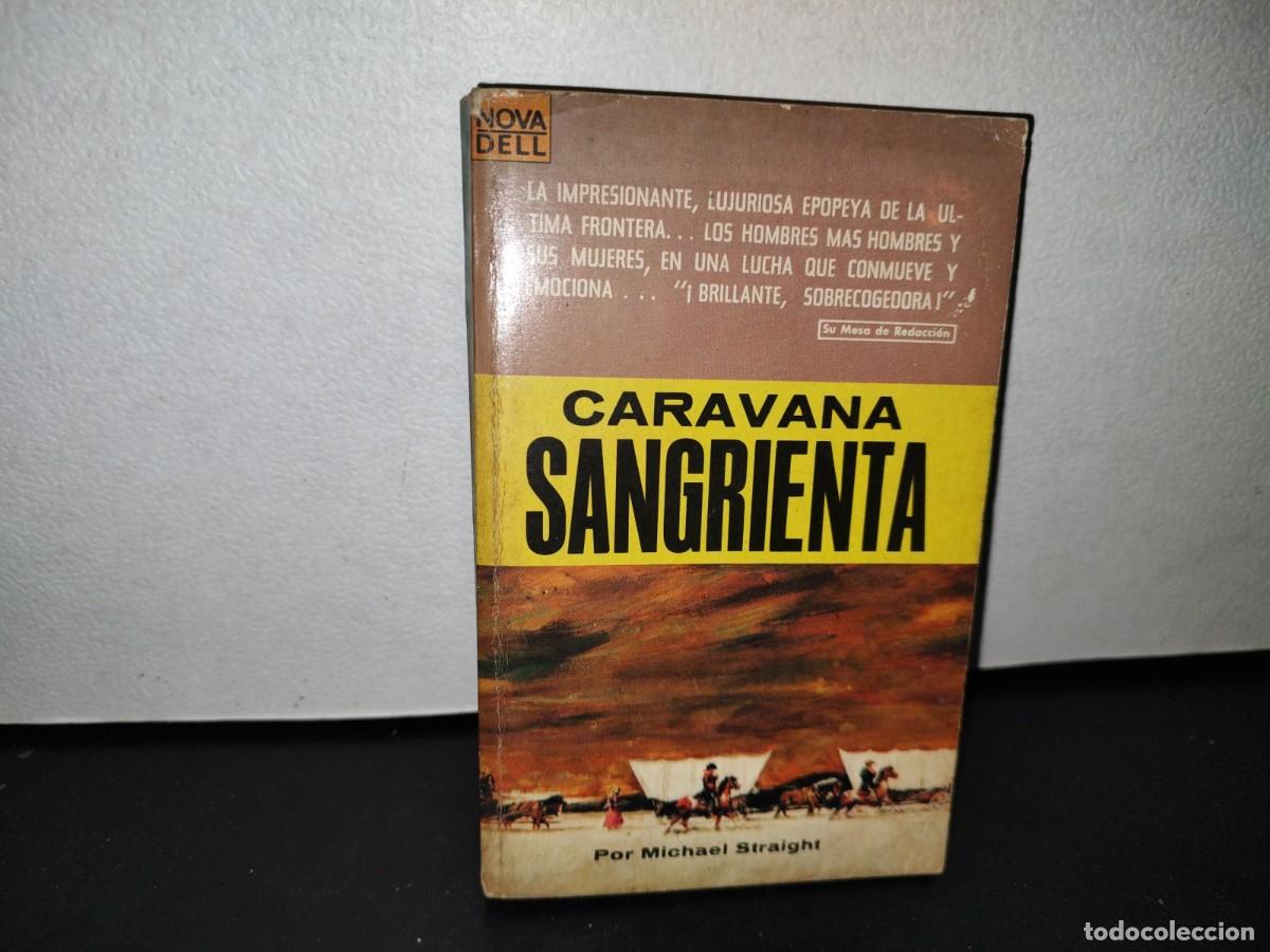 55 CARAVANA SANGRIENTA MICHAEL STRAIGHT PRIMERA EDICI N 1967