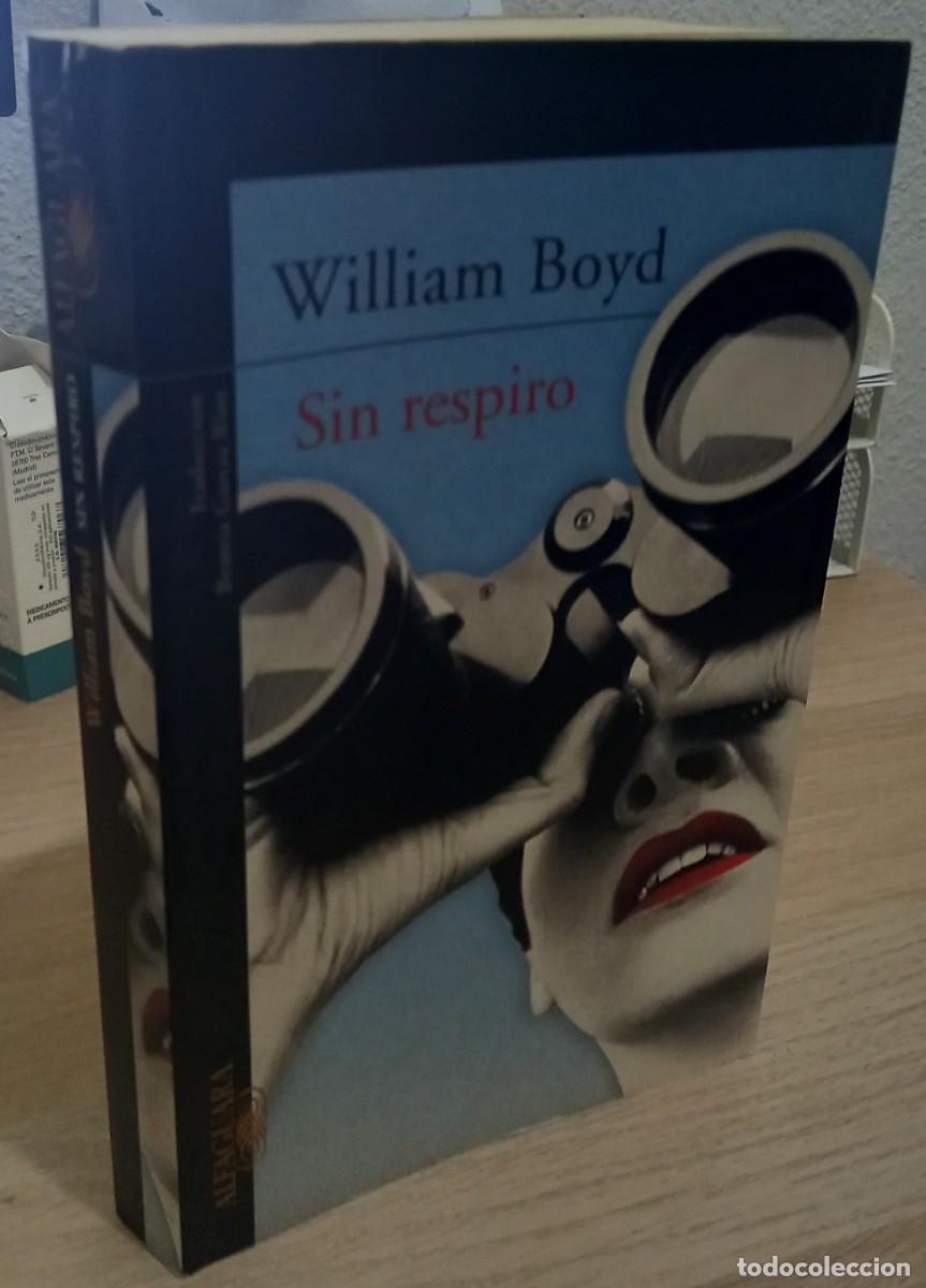 Libros de segunda mano: SIN RESPIRO - BOYD, WILLIAM - Foto 1