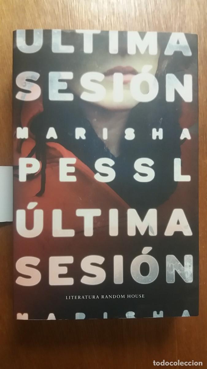 Libros de segunda mano: ULTIMA SESION, MARISHA PESSL, 2015