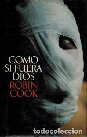 Libros de segunda mano: Como si fuera Dios. Robin Cook - Foto 1