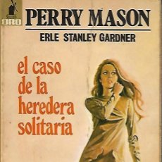 Libros de segunda mano: EL CASO DE LA HEREDERA SOLITARIA - PERRY MASON - ERLE STANLEY GARDNER - 1971. Lote 389438609