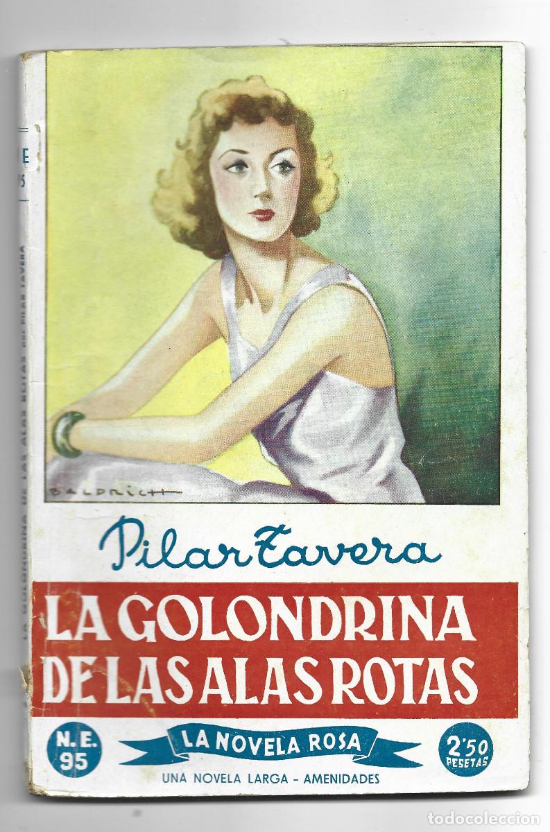 Libros de segunda mano: LA GOLONDRINA DE LAS ALAS ROTAS-PILAR TAVERA-LA NOVELA ROSA-N&ordm; 95