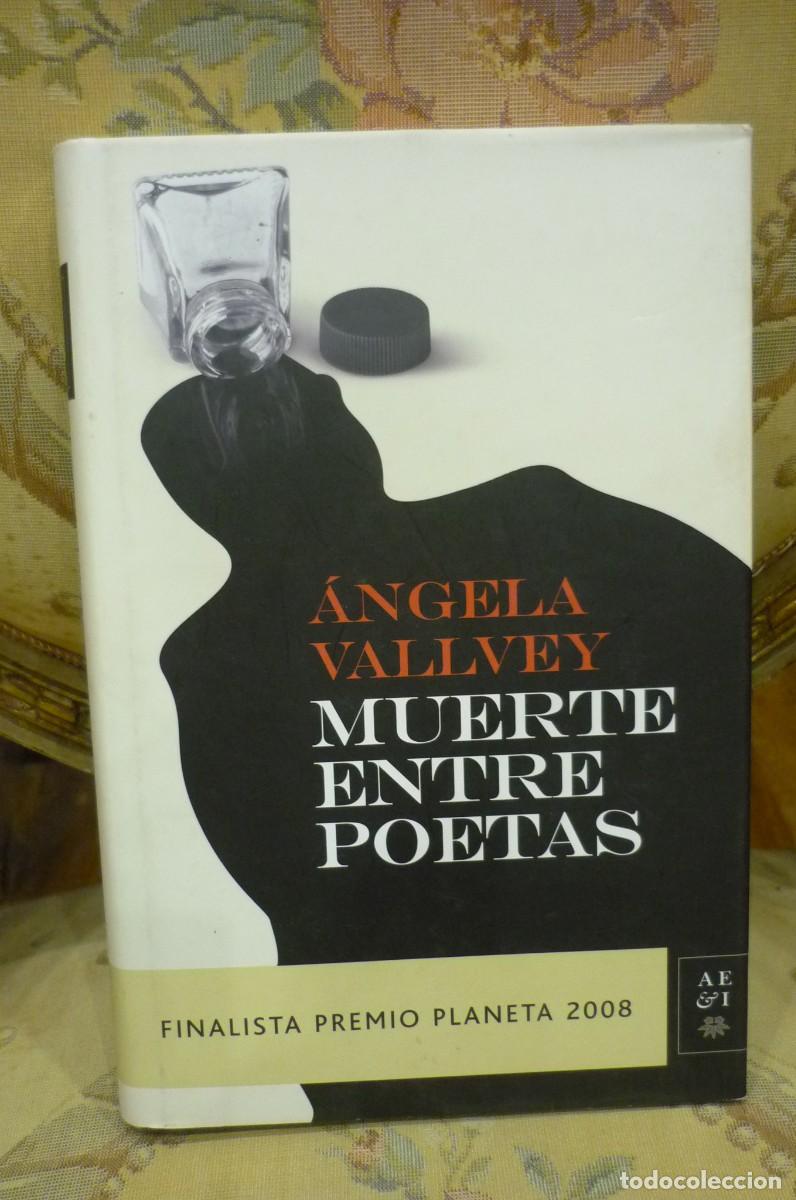 Livres d'occasion: MUERTE ENTRE POETAS, DE ÁNGELA VALLVEY. EDITORIAL PLANETA, 1ª EDICIÓN 2008.