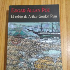 Libros de segunda mano: EL RELATO DE ARTHUR GORDON PYM (EDGAR ALLAN POE) VALDEMAR DIÓGENES Nº 310 - 1ª EDICIÓN