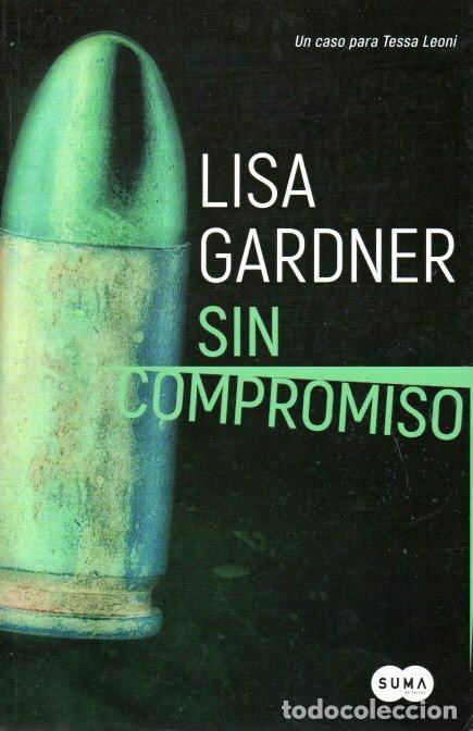 Libros de segunda mano: SIN COMPROMISO - LISA GARDNER - Foto 1