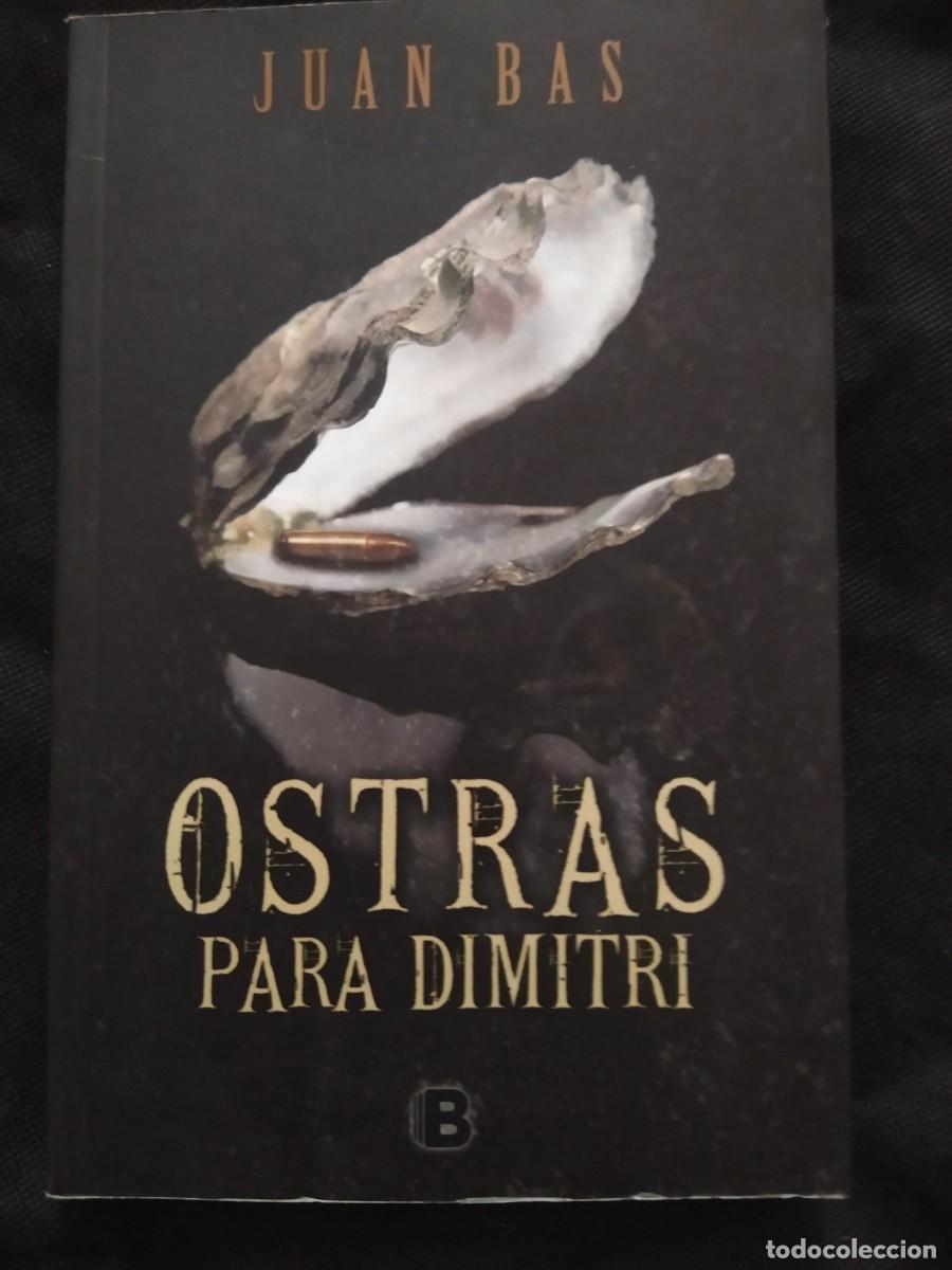 Libros de segunda mano: OSTRAS PARA DIMITRI - JUAN BAS - Foto 1