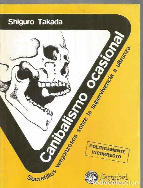 Second hand books: SHIGURO TAKADA. CANIBALISMO OCASIONAL. DESNIVEL EDICIONES