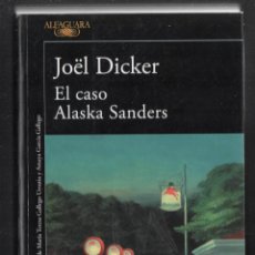 Libros de segunda mano: JOËL DICKER EL CASO ALASKA SANDERS ED ALFAFUARA 1ª EDICIÓN CON FAJA COL NARRATIVA INTERNACIONAL. Lote 397837644