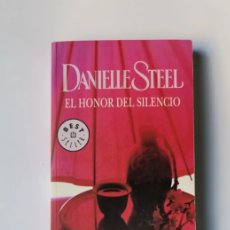 Libros de segunda mano: EL HONOR DEL SILENCIO DANIELLE STEEL. Lote 399508909