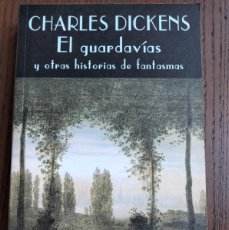 Libros de segunda mano: EL GUARDIAVIAS Y OTRAS HISTORIAS DE FANTASMAS. CHARLES DICKENS. VALDEMAR. Lote 400532304
