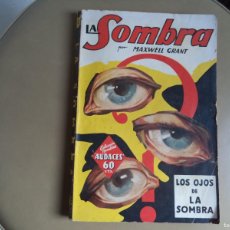 Libros de segunda mano: NOVELA POLICIACA LA SOMBRA. TITULO LOS OJOS DE LA SOMBRA, POR MAXWELL GRAND.. Lote 400943079