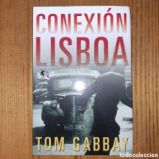 Libros de segunda mano: CONEXIÓN LISBOA. TOM GABBAY. Lote 401130694