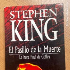 Libros de segunda mano: EL PASILLO DE LA MUERTE, LA HORA FINAL DE COFFEY , STEPHEN KING. Lote 401662284