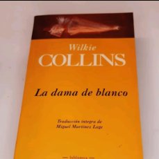 Libros de segunda mano: LA DAMA DE BLANCO. WILKIE COLLINS. Lote 401937714