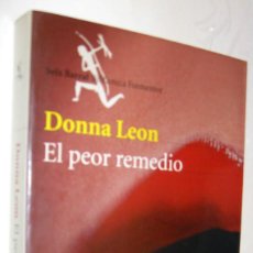 Libros de segunda mano: (P1) EL PEOR REMEDIO - DONNA LEON. Lote 402445929