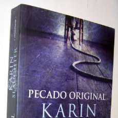 Libros de segunda mano: (P1) PECADO ORIGINAL - KARIN SLAUGHTER. Lote 402451099