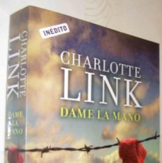 Libros de segunda mano: (S1) - DAME LA MANO - CHARLOTTE LINK. Lote 403012634