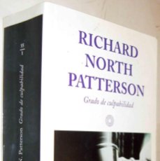 Libros de segunda mano: (S1) - GRADO DE CULPABILIDAD - RICHARD NORTH PATTERSON. Lote 403256829