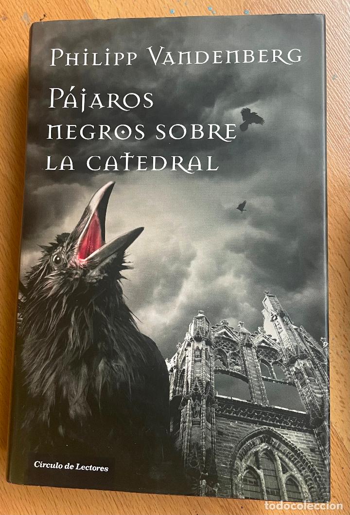 Libri di seconda mano: PAJAROS NEGROS SOBRE LA CATEDRAL, Philipp Vamdemberg LEER