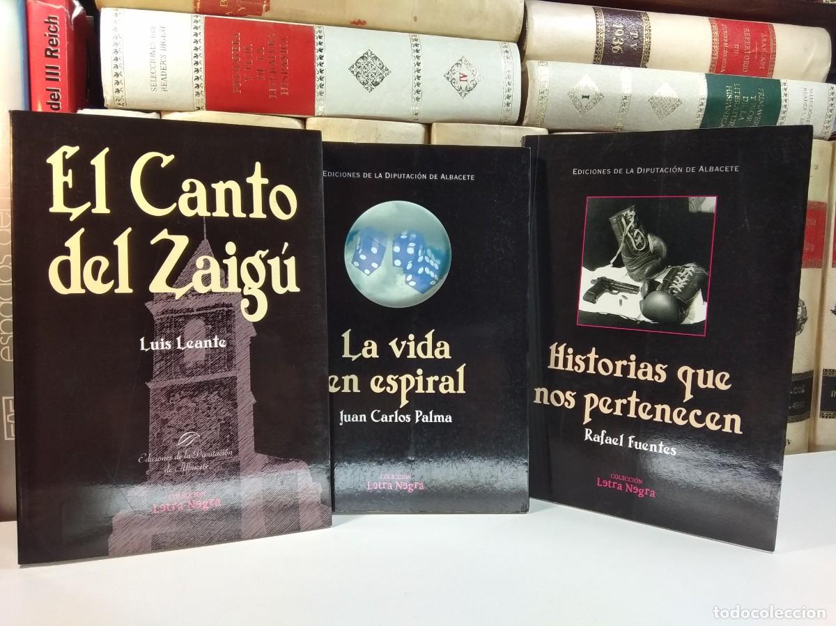 Gebrauchte B&uuml;cher: EL CANTO DEL ZAIG&Uacute; / LA VIDA EN ESPIRAL / HISTORIAS QUE NOS PERTENECEN. Albacete Colec Letra Negra.